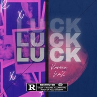Luck (feat. Naz) - Single - Konexx