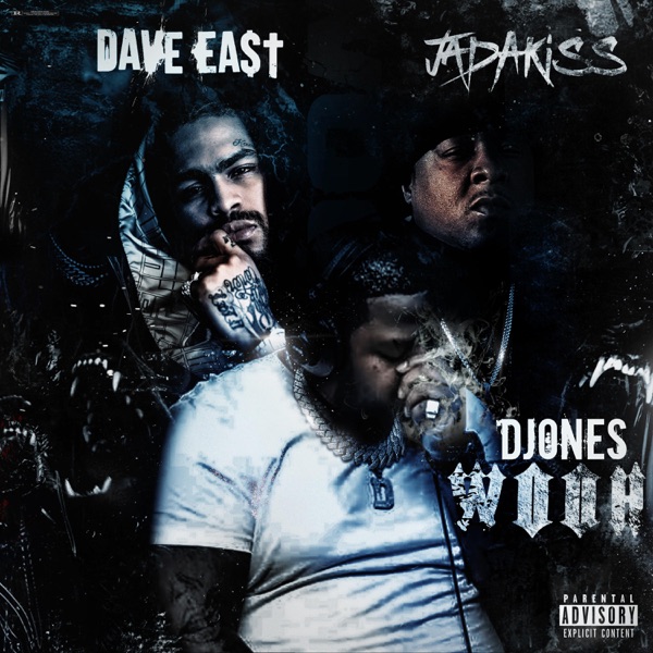 Wooh (feat. Dave East & Jadakiss) - Single - D. Jones