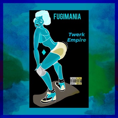 Fugimania - Twerk Empire