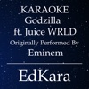 Godzilla (Originally Performed by Eminem feat. Juice WRLD) [Karaoke No Guide Melody Version]