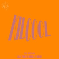 All That I Really Need (feat. NYGTurbo) - Single - Kilcool
