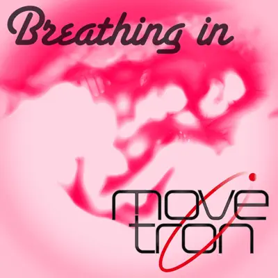 Breathing In - Single - Movetron