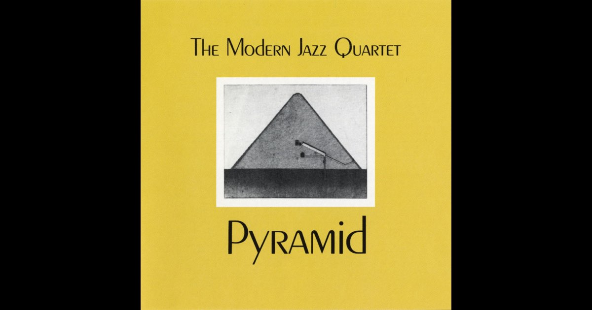 モダン・ジャズ・カルテット[ピラミッド] Pyramid - モダン・ジャズ・カルテットのアルバム - Apple Music