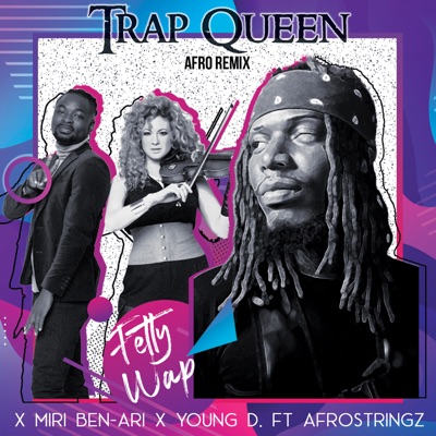 Trap Queen (feat. Afrostringz) [Afro Remix] - Single