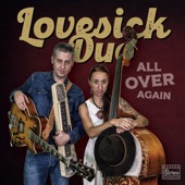 Lovesick Duo - All over Again