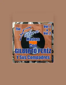 收听 Gilberto Perez y Sus Compadres、观看音乐视频、阅读小传、查看巡演日期等 ！