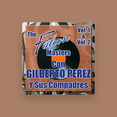Listen to Gilberto Perez y Sus Compadres, watch music videos, read bio, see tour dates & more!