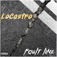 Fault Line - Single - LoCastro