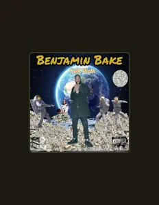 收听 Benjamin Bake、观看音乐视频、阅读小传、查看巡演日期等 ！