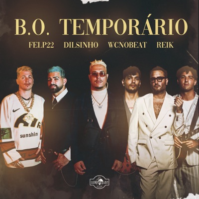 B.O. TEMPORÁRIO (feat. Felp 22) - Single