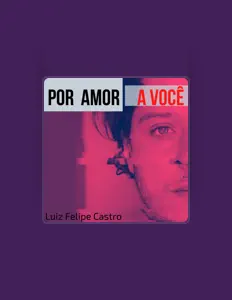 Luiz Felipe Castro dinle, müzik videolarını izle, biyografisini oku, tur tarihlerini ve daha fazlasını gör!