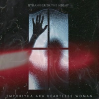 Stranger in the Night - Single - Emporiyha Aka Heartless Woman