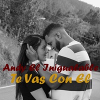 Te Vas Con Él - Single - Andy el Inigualable