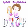 Drop (feat. Via the Great) - Single