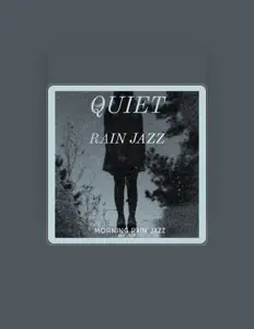 Dengarkan Morning Rain Jazz, tonton video musik, baca bio, lihat tanggal tur & lainnya!