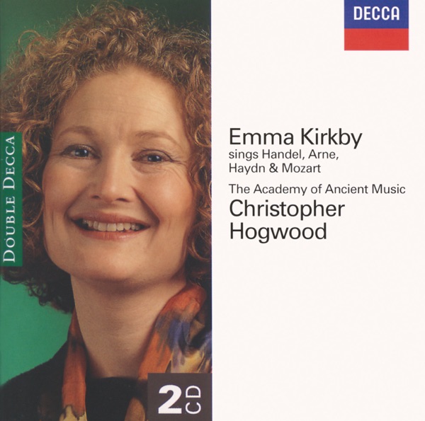Emma Kirkby Sings Handel, Arne, Haydn & Mozart