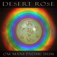 Om Mani Padme Hum - Desert Rose