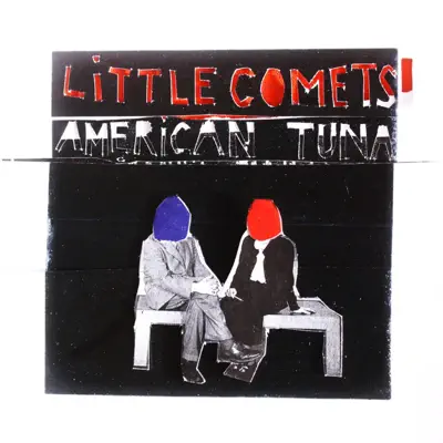 American Tuna - Single - Little Comets