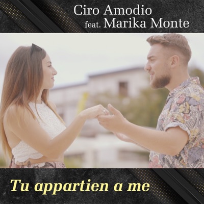 Tu appartien a me feat. Marika Monte Ciro Amodio Song Lyrics