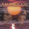 Amanecer (feat. Lalo Arriola) - MVNTRA lyrics
