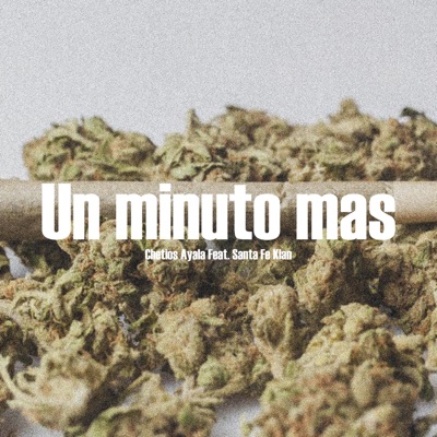 Un Minuto Mas (feat. Santa Fe Klan) - Single