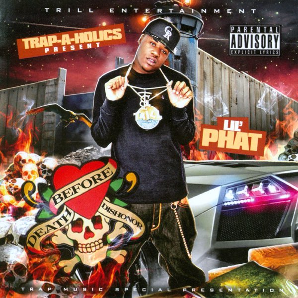 ‎Trap-A-Holics Present: Death Before Dishonor - Album by Lil' Phat 