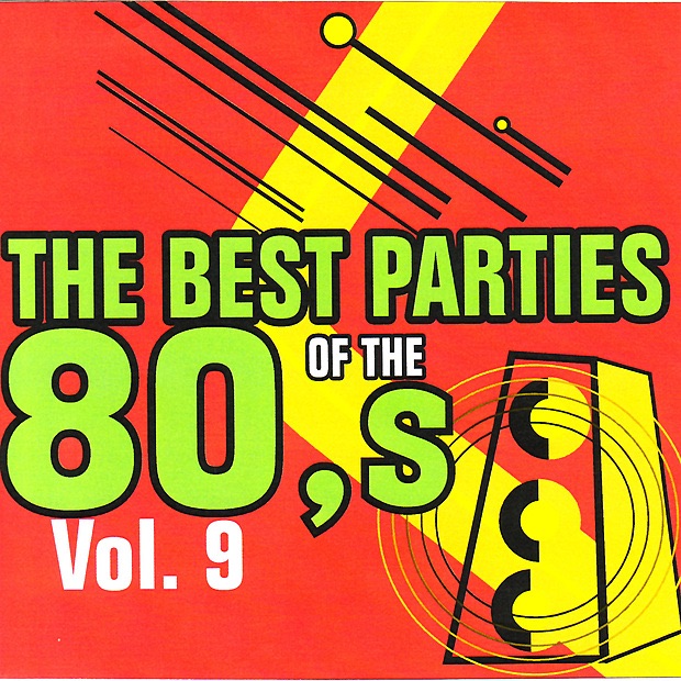 The Best Parties of the 80's, Vol. 9