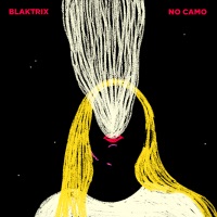 No Camo - Single - Blaktrix