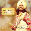 Tere Pind Wallo'n (From "Rangrez") - Satinder Sartaaj