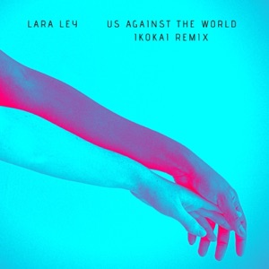 Us Against the World (Ikokai Remix)