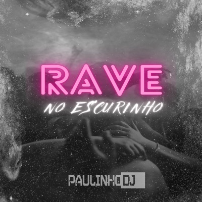 Apaga a Luz, Rave no Escurinho (Rave Funk) - Single
