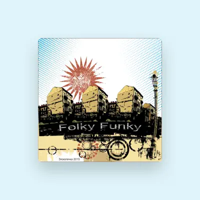Listen to Folky Funky, watch music videos, read bio, see tour dates & more!