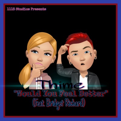Would You Feel Better (feat. Bridget Richard) - Single