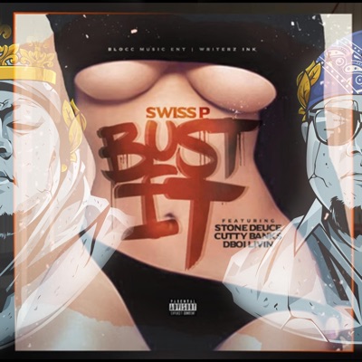 Bust It (feat. Stone Deuce, DBoi Livin' & Cutty Banks) - Single