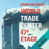 World Trade Center, 47e étage - Bruno Dellinger