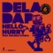 Hello Hurry (feat. Melinda Stoika) - Deladap lyrics