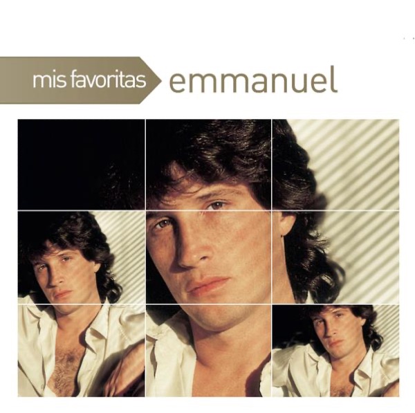 Mis Favoritas: Emmanuel