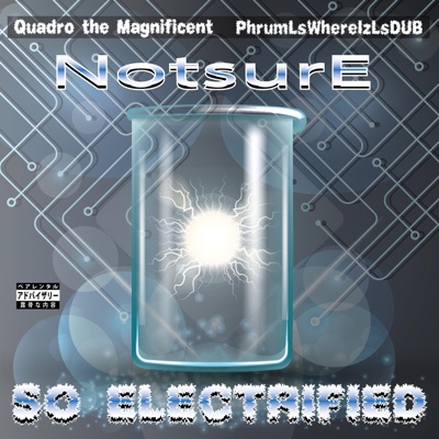 So Electrified (feat. Quadro the Magnificent & PhrumLsWhere) - Single