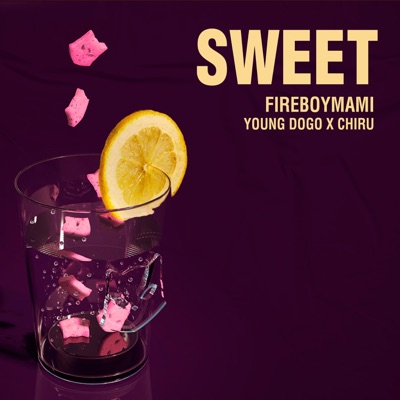 Sweet (feat. Chiru! & Young Dogo) - Single