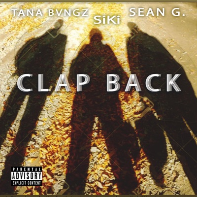 Clap Back (feat. Tana Bvngz & sean G) - Single
