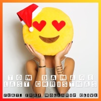 Last Christmas (feat. Fraz, Molegrip & Clive) - Single - Tom Damage