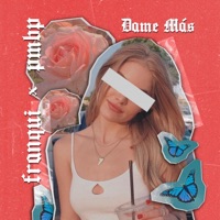 Dame Mas - Single - Pmbp & Franqui