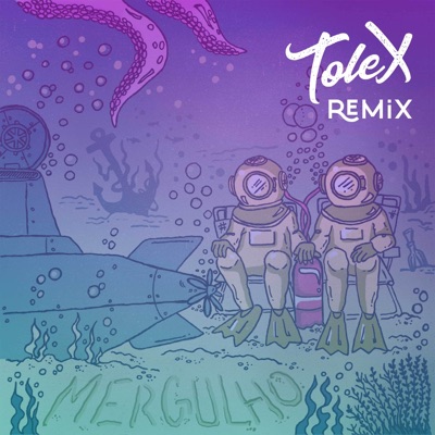 Mergulho (Tolex Remix) [Radio Edit] - Single