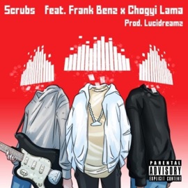 Scrubs (feat. Frank Benz & Chogyi Lama) Lucidreamz