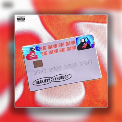 Big Bank (feat. Xhulooo) - Single