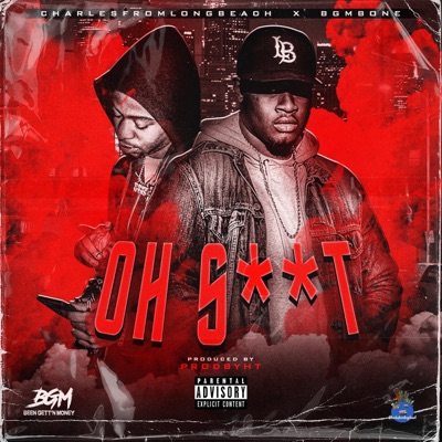 Oh Shit (feat. BGMBONE) - Single