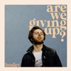 Are We Giving up? - Single