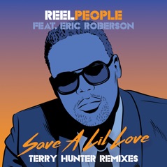 Save a Lil Love (Terry Hunter Remixes) - EP