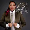 Candy West - Watch God Work It Out