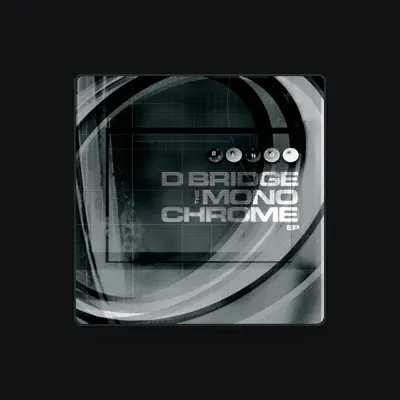 Listen to D-Bridge, watch music videos, read bio, see tour dates & more!